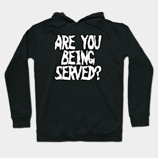 Are You Being Served Hoodie